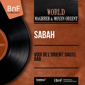 Voix De L'orient: Daq El Bab (Mono Version)