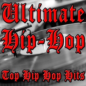 Ultimate Hip-Hop (Top Hip Hop Hits)