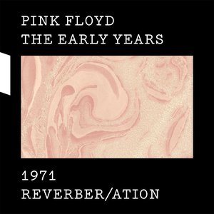 The Early Years: 1971 Reverber/ation