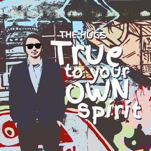 True To Your Own Spirit