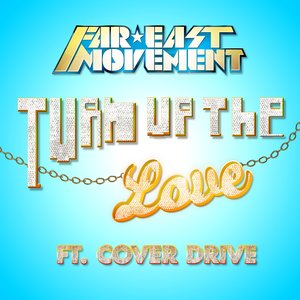 Turn Up The Love (feat. Cover Drive) - Single