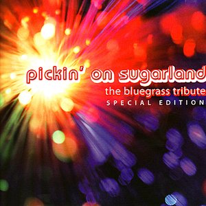 Pickin' on Sugarland: The Bluegrass Tribute (Special Edition)