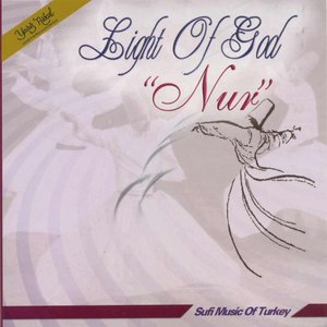 Light Of God "Nur" (Sufi Music of Turkey)