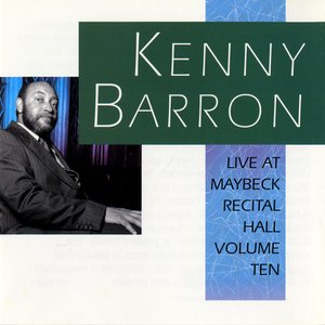 Kenny Barron - Live At Maybeck Recital Hall, Vol. 10