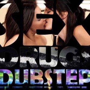 Sex , Drugs , Dubstep - EP