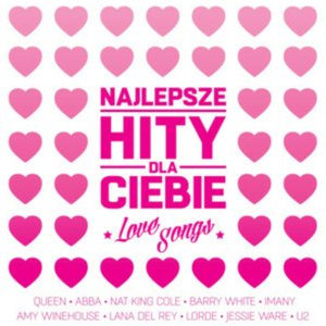 Najlepsze hity dla Ciebie - Love Songs