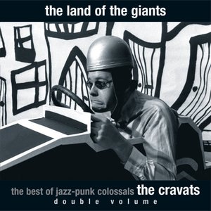 The Land Of The Giants: The Best Of The Jazz-Punk Colossals