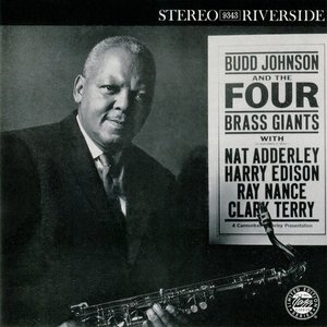 Budd Johnson and the Four Brass Giants