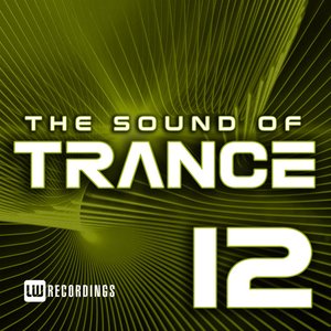 The Sound Of Trance, Vol. 12