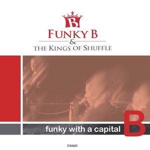 Image for 'Funky B & The Kings Of Shuffle'