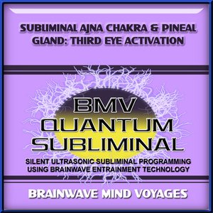 Subliminal Ajna Chakra Pineal Gland Third Eye Activation