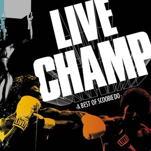 LIVE CHAMP～A Best of SCOOBIE DO～