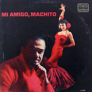 Mi Amigo, Machito