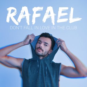 Don't Fall in Love in the Club - Single