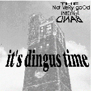 It's Dingus Time