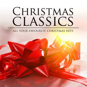 Christmas Classics (All Your Favourite Christmas Hits)