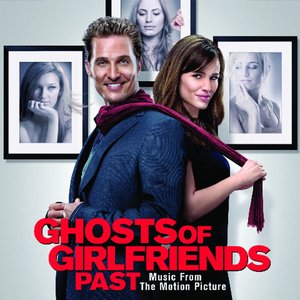 Ghosts Of Girlfriends Past (Music From the Motion Picture)