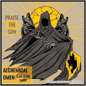 Alchemical Omen: Slave to the Cause