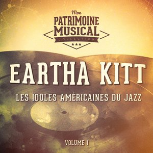 Les idoles américaines du jazz : Eartha Kitt, Vol. 1