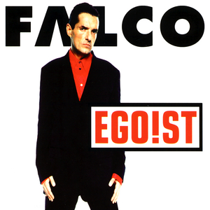 Falco - Egoist (Single Remix Version) Lyrics - Zortam Music