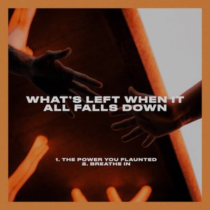 What's Left When It All Falls Down - Single