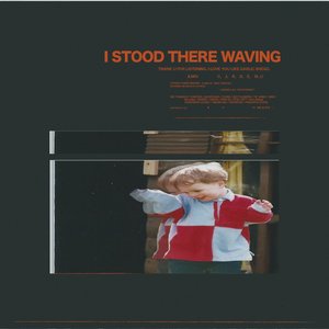 i stood there waving