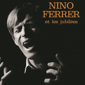 Nino Ferrer Et Les Jubilés