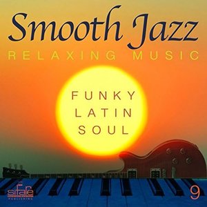 Smooth Jazz: Relaxing Music, Vol. 9