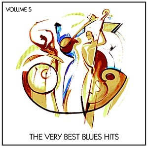 The Very Best Blues Hits, Vol. 5