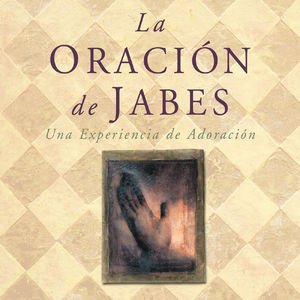 La Oracion De Jabes