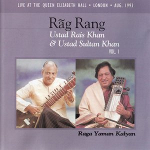 Rag Rang Vol. 1: Raga Yaman Kalyan - Live In London On 22nd Aug, 1993