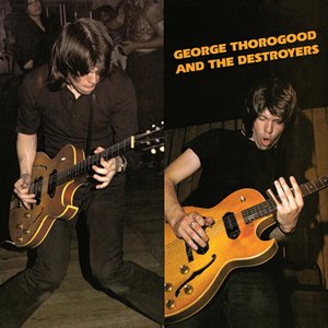 “George Thorogood and the Destroyers”的封面