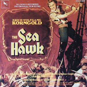 The Sea Hawk (Original Motion Picture Soundtrack) [Digitally Remastered]