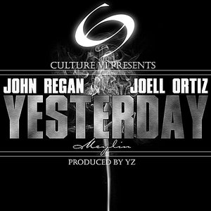 John Regan: Yesterday (feat. Joell Ortiz & Meylin)