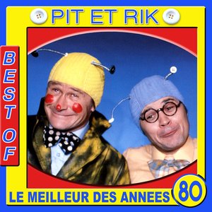 Pit et Rik, Best Of (Le meilleur des années 80)