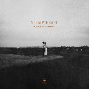 Kameron Marlowe - Steady Heart - Zortam Music