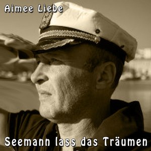 Seemann lass das Träumen