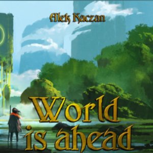 World is ahead