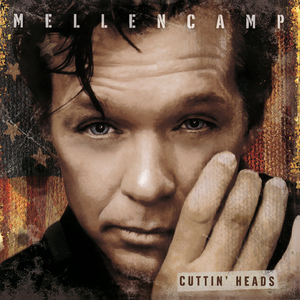 John Mellencamp - Cuttin