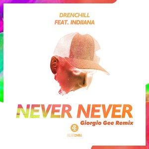 Never Never (Giorgio Gee Remix) (feat. Indiiana)