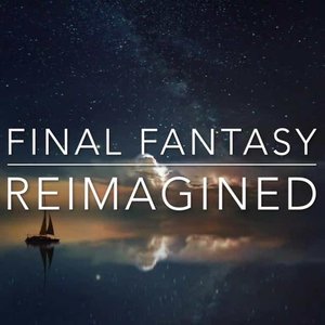 Final Fantasy Reimagined