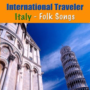 International Traveler Italy - Folk Songs