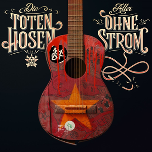 Die Toten Hosen - Alles ohne Strom - Zortam Music