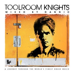 Toolroom Knights (Mixed by Dannic)