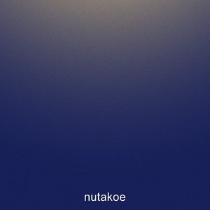 Image for 'nutakoe'