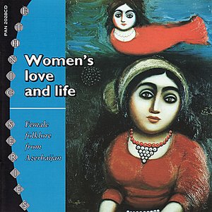 Women's Love and Life: Female Folklore from Azerbaijan