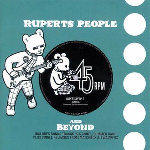 Rupert's People: 45 RPM And Beyond
