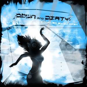 Down and Dirty (Compiled by Dj Dr3x)