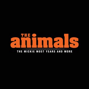 The Animals: The Mickie Most years and More