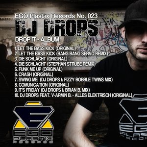 Drop It - The Album (feat. Stephan Strube, Brian B. , Bang Bang Servo, Fizzy Bobble Twins, V-Armin B.)